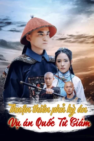 Thuận Thiên Phủ Kỳ Án: Vụ Án Quốc Tử Giám
